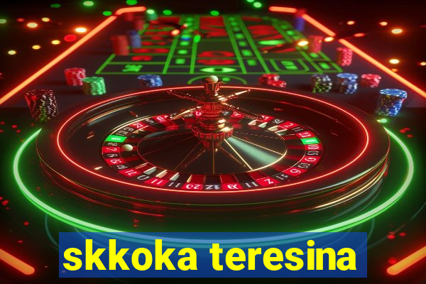 skkoka teresina